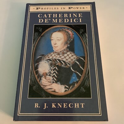 Catherine de'Medici. (Profiles in Power). Knecht, R. J.: