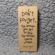 Inkadinkadoo Wood Mounted Rubber Stamp "Don't Forget The Sooner You Get To Bed"
