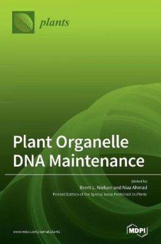 Thumbnail - Plant Organelle Dna Maintenance By Brent L. Nielsen
