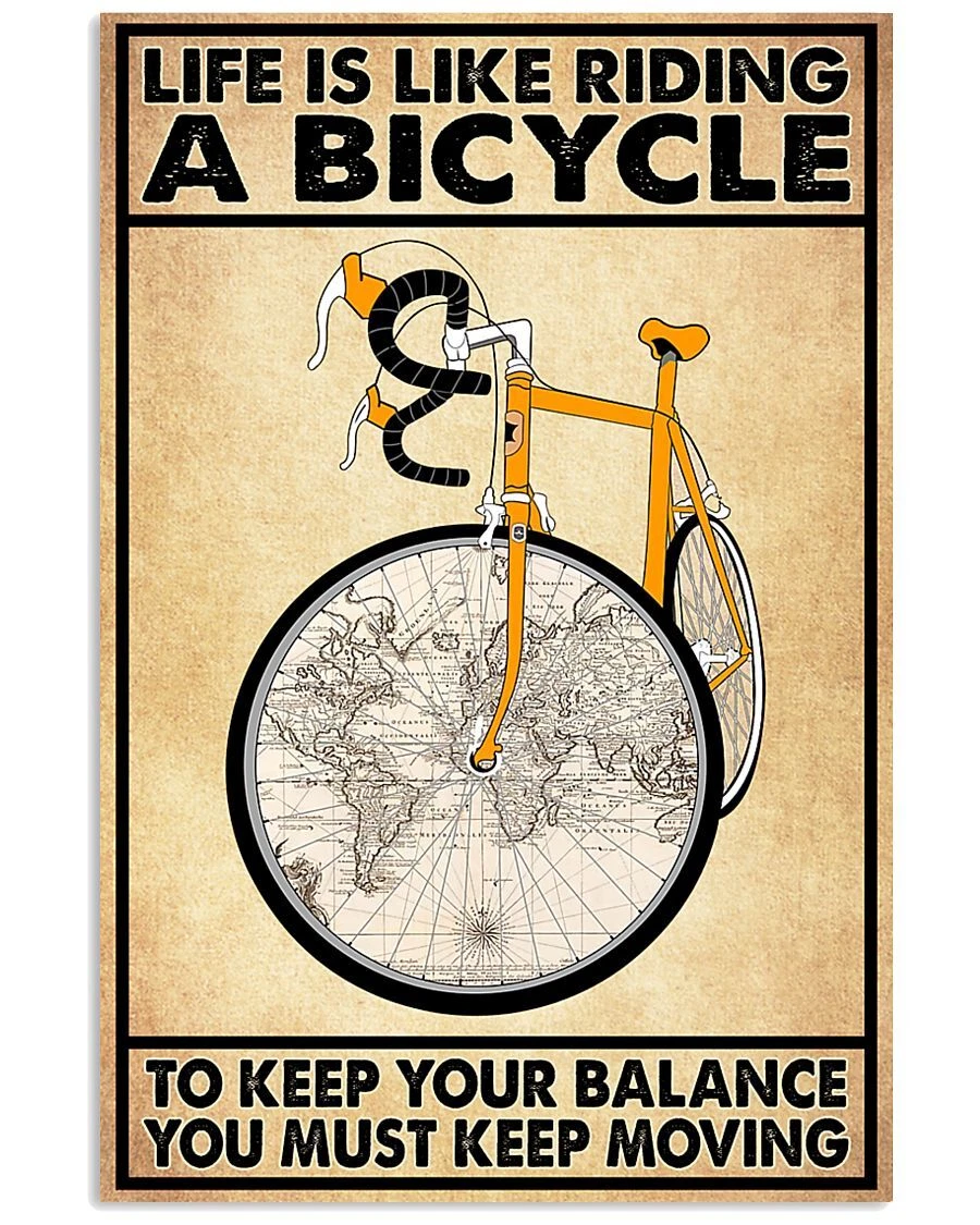 Life is riding a bicycle new arrivals