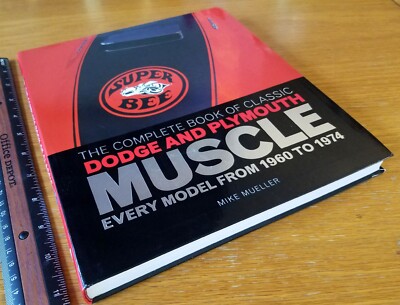 The Complete Book of Classic Dodge and… Complete Book of Classic Dodge & Plymouth Muscle: Every