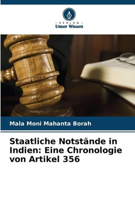 Staatliche Notstände in Indien: Eine Chronologie von Artikel 356 Borah Buch 2026
