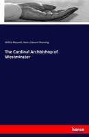 The Cardinal Archbishop Of Westminster Wilfrid Meynell