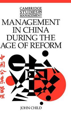 Management in China during the Age of Reform Child Hardback 9780521420051