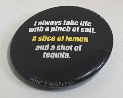NEUHEIT TEQUILA PRISE SALT LIFE PIN BADGE BUTTON SAMMLERSTÜCK RETRO 
