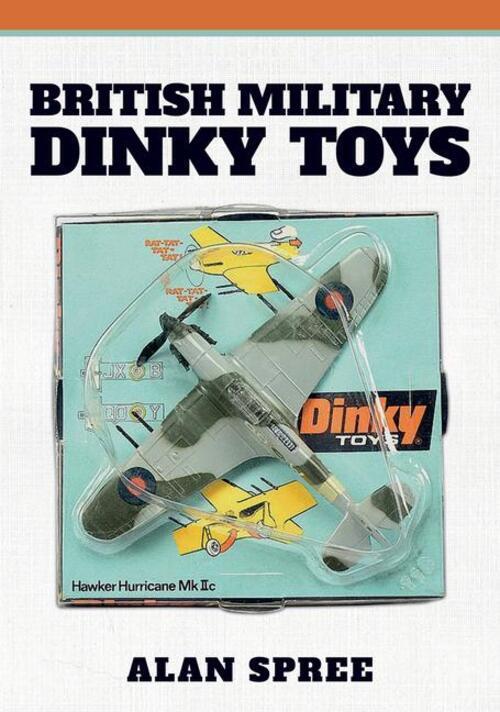 Thumbnail - Alan Spree | British Military Dinky Toys | Taschenbuch | Englisch