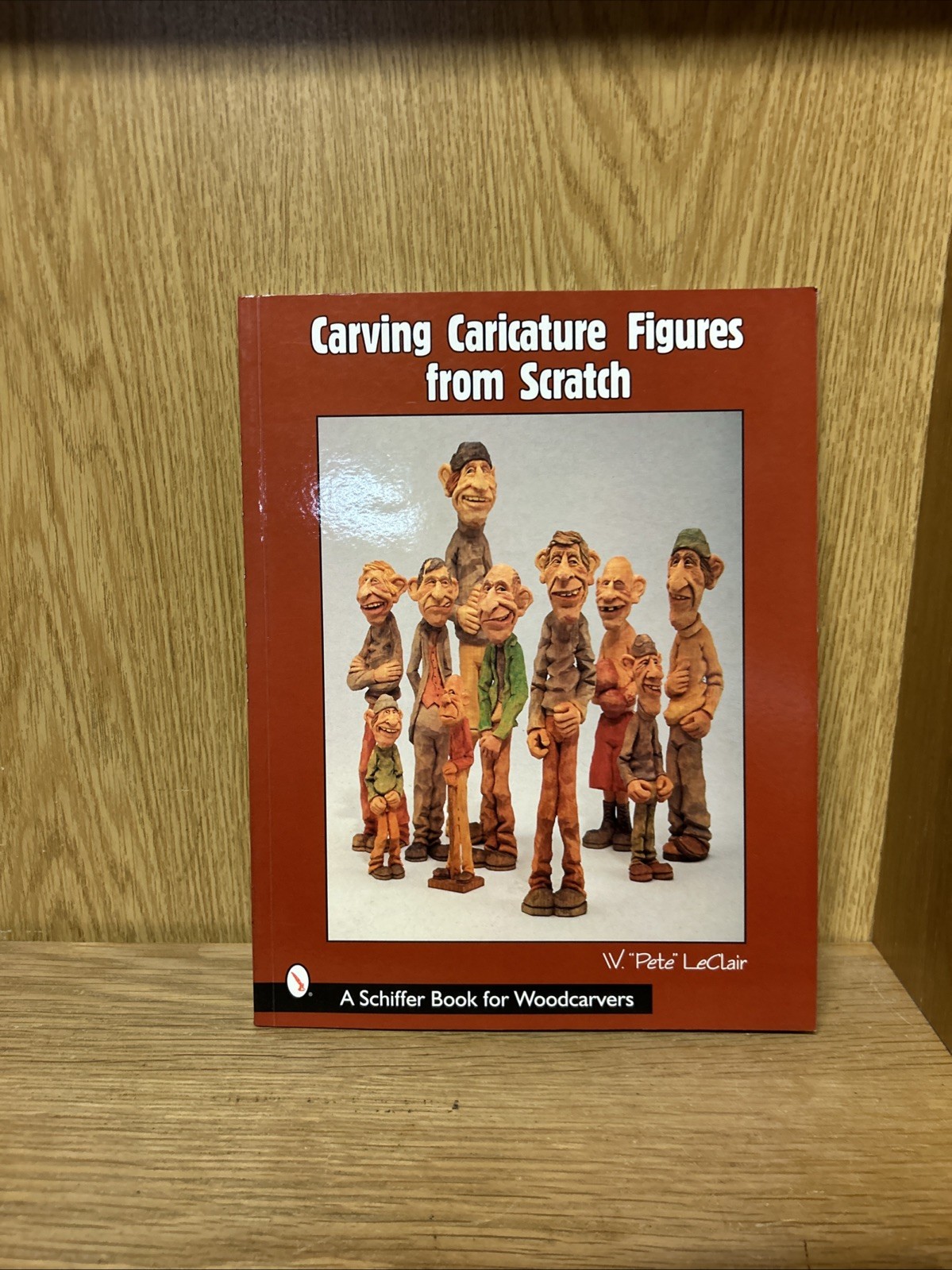 Carving Caricature Figures from Scratch Schiffer Book for Woodcarvers (a6)