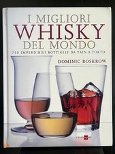 I migliori whisky del mondo – Dominic Roskrow | guida 750 bottiglie