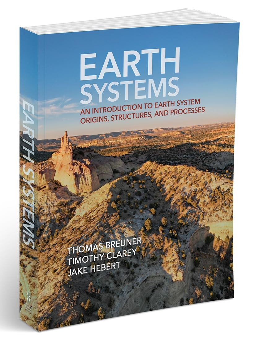 Earth Systems: An Introduction to Earth System Origins, Structure
