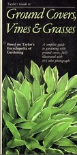 Taylor's Guide to Ground Covers, Vines and Grasses (Taylor's Guides to Gardening