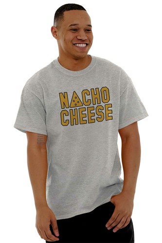 Nacho Cheese Mexican Foodie Funny Party Pun Womens or Mens Crewneck T Shirt Tee - Picture 6 of 10