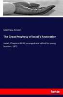 The Great Prophecy Of Israel's Restoration Matthew Arnold