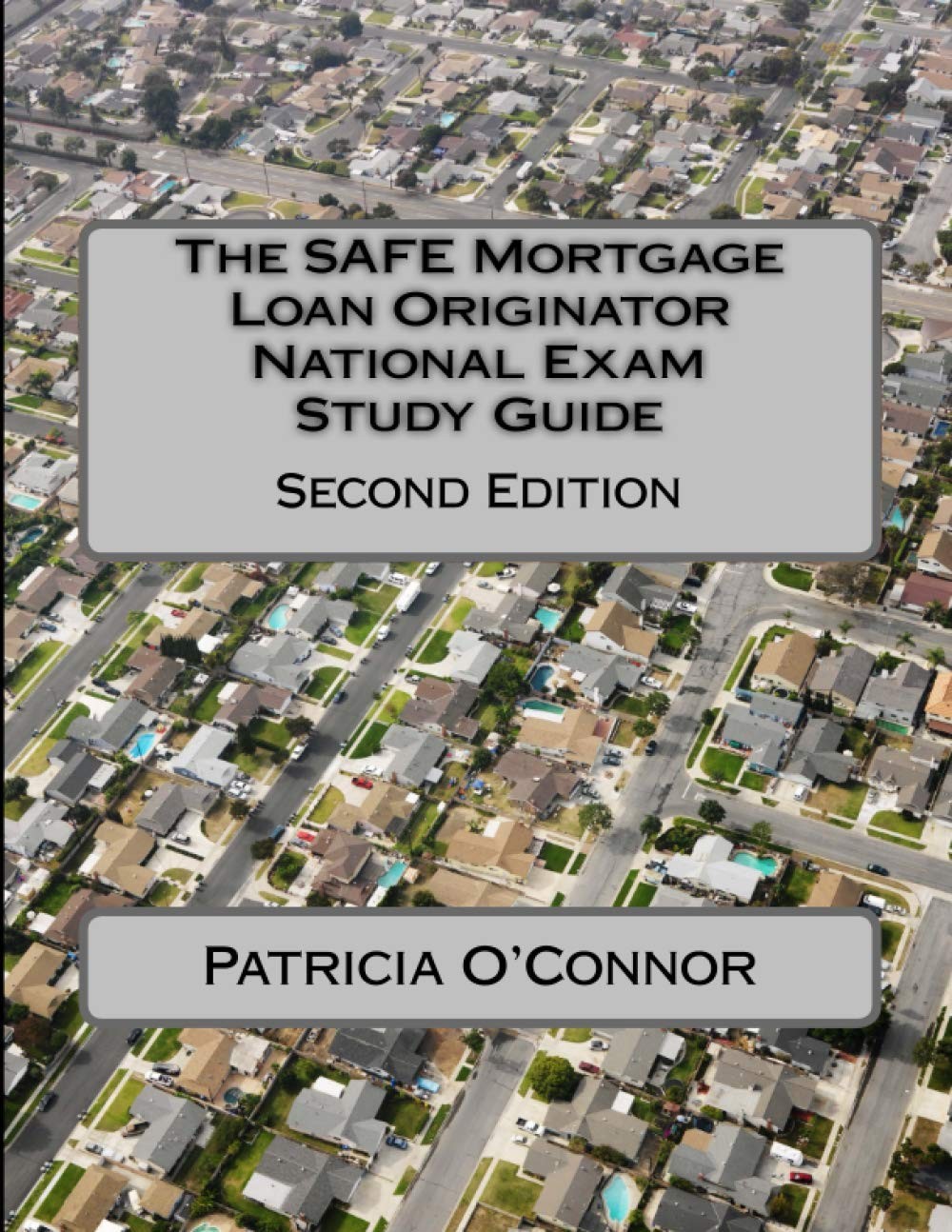 The Safe Mortgage Loan Originator National Exam Study Guide: Second Edition