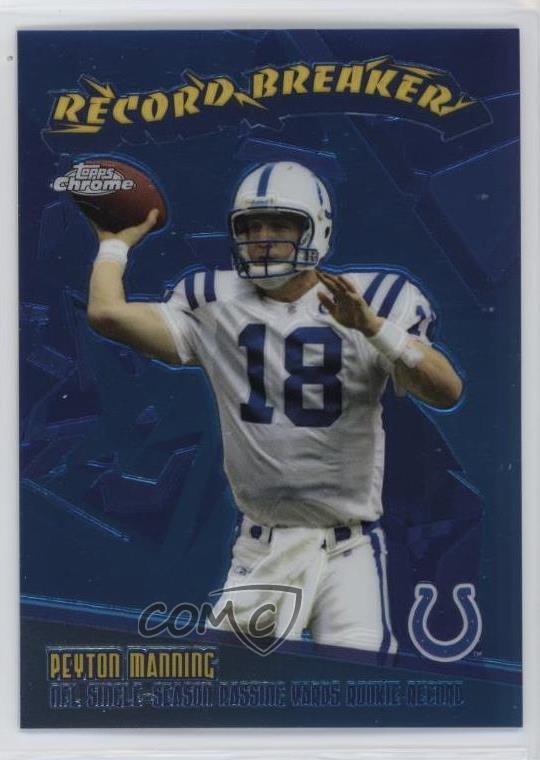 2003 Topps Chrome Record Breakers Peyton Manning #RB22 HOF 1gh7