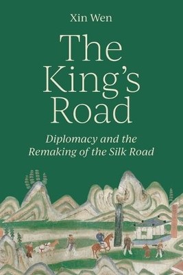 The Kings Road von Xin Wen 9780691243191 NEU