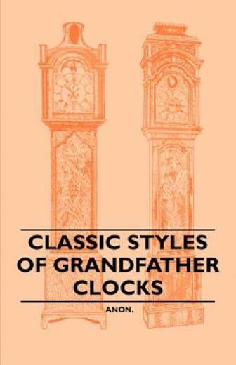 Classic Styles of Grandfather Clocks
