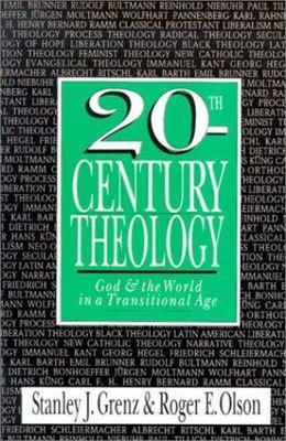 20Th-Century Theology : God & the World in a Transitional Age, Paperback by G...