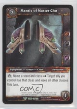 2012 World of Warcraft TCG: Tomb of the Forgotten Mantle of Master Cho #171