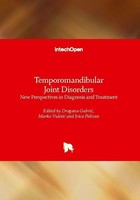 Temporomandibular Joint Disorders - New Perspectives In Diagnosis And Treatment