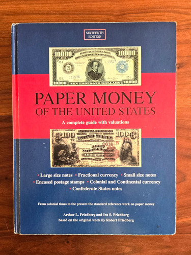 PAPER MONEY of the UNITED STATES: A Complete Guide (Friedberg) - 16th Ed. - VG+
