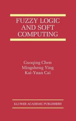 Fuzzy Logic and Soft Computing (The International Series on Asian Studies in Com