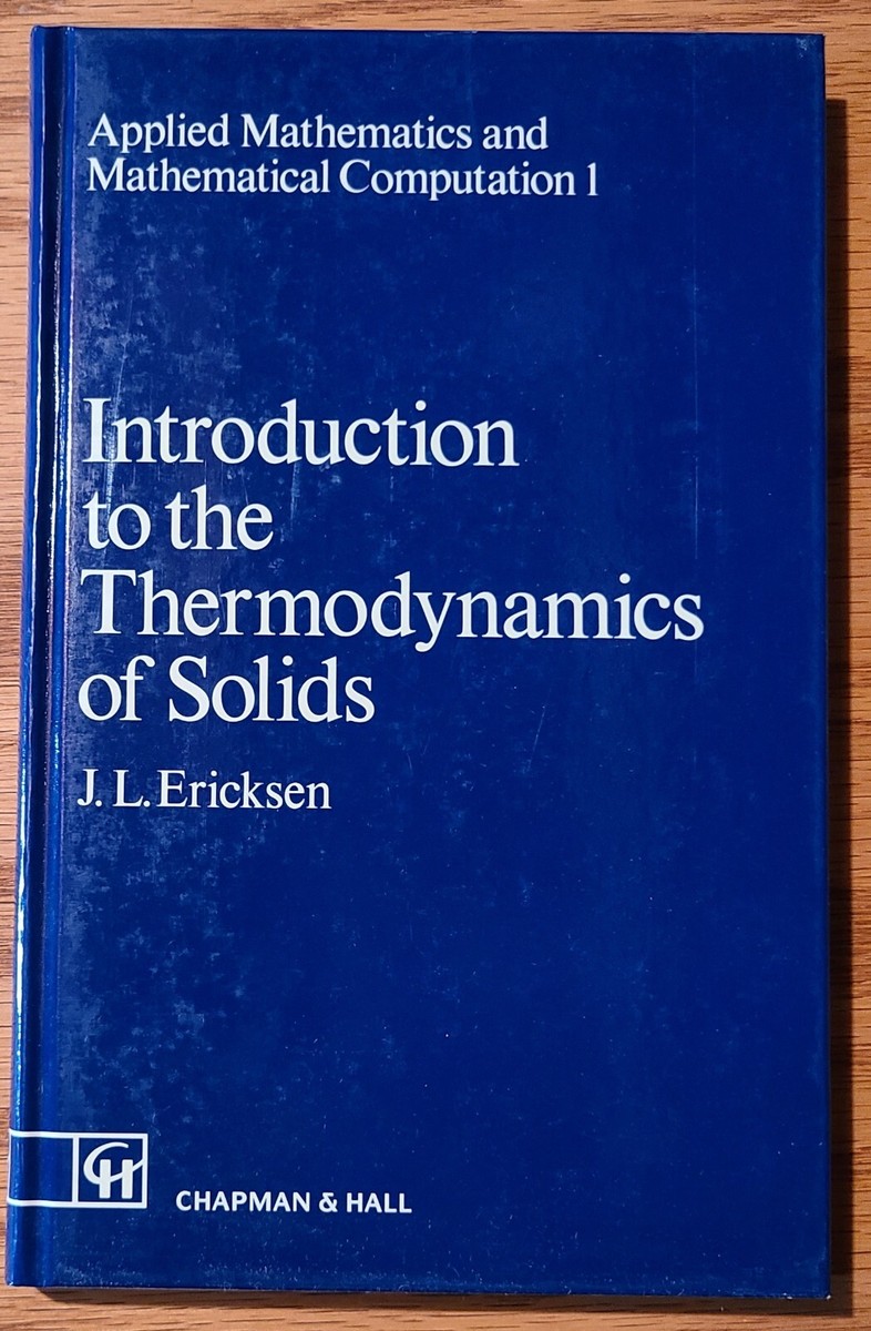 Introduction To The Thermodynamics Of Solids by J.L. Ericksen