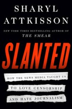 Slanted: How the News Media Taught Us to Love Censorship and Hat - VERY GOOD