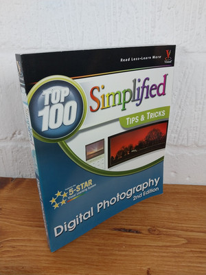 Digital Photography: Top 100 Simplified Tips & Tricks 2nd Edition   Gregory...