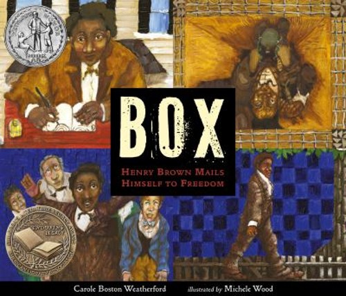 BOX: Henry Brown Mails Himself to Freedom Carole Boston WeatherfoFree US Delivery | ISBN:0763691569