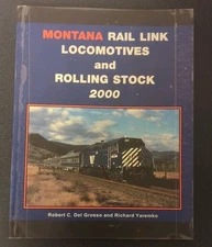 RAILROAD BOOK:  MONTANA RAIL LINK LOCOMOTIVES AND ROLLING STOCK - 2000 Signed 