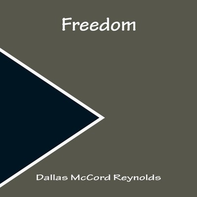 Freedom Dallas McCord Reynolds Paperback Alpha Editions