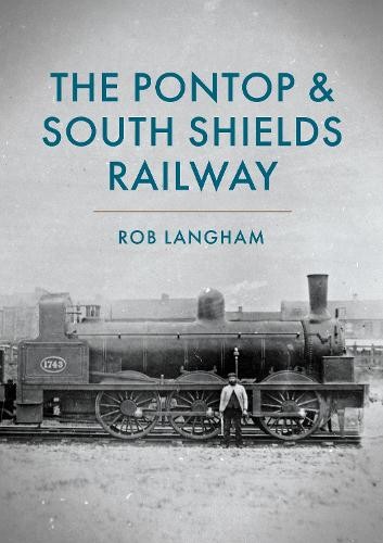 The Pontop & South Shields Railway - 9781398114616 - Picture 1 of 1