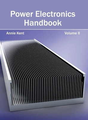 Annie Kent | Power Electronics Handbook | Buch | Englisch (2015) | Volume II