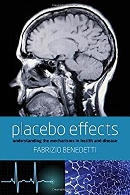 Placebo Effekte: Understanding The Mechanismen IN Gesundheit Und Dise