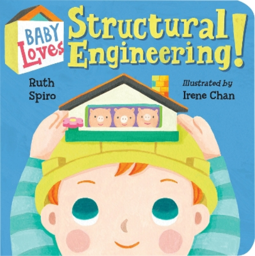Ruth Spiro Irene Chan Baby Loves Structural Engineering! (Libro di cartone)