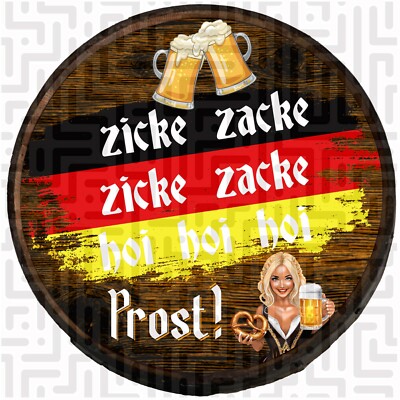 Zicke Zacke Hoi Hoi Hoi - German Flag - Prost - Biergarten - Wooden Barrel Head