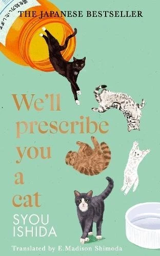 We'll Prescribe You a Cat by Syou Ishida Hardback