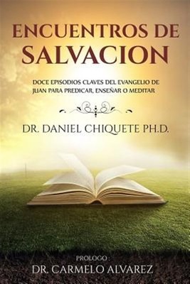 Encuentros de Salvacion: Doce Episodios Claves del Evangelio de Juan Para Pre...