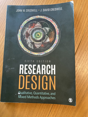 Research Design: Qualitative, Quantitative, and Mixed by J. Creswell 5th Edition