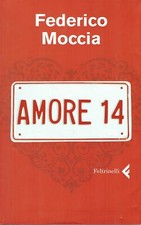 Federico Moccia:Amore 14 ed.Feltrinelli A20