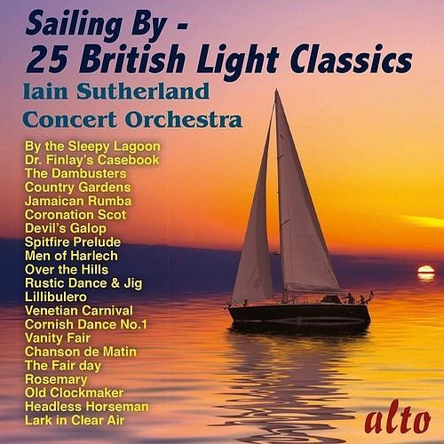IAIN SUTHERLAND CONCERT ORCHESTRA / IAIN SUTHERLAND SAILING BY: 25 BRITISH LIGHT