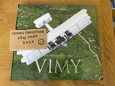 The Vimy Expeditions - Peter McMillan - Alcock & Brown Flights - Restoration