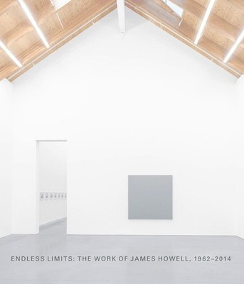 Endless Limits: The Work of James Howell, 1962-2014 | Jason Rosenfeld | englisch