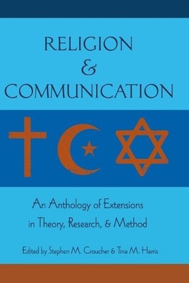 Religion and Communication by Stephen M Croucher, Tina M. Harris - 9781433112874