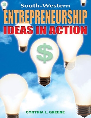 Entrepreneurship: Ideas in Action - Text - Greene, Cynthia