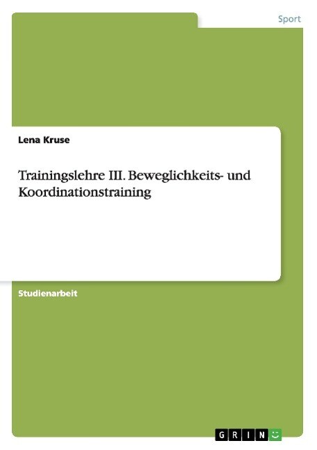 Trainingslehre Iii. Beweglichkeits- Und Koordinationstraining | Buch |