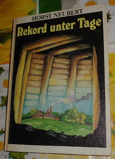 DDR +  Rekord unter Tage + Horst Neubert + Hennecke   + Kinderbuchverlag Berlin