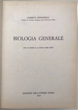 Alberto Stefanelli BIOLOGIA GENERALE 1965 - 570 figure 46 tavole fuori testo