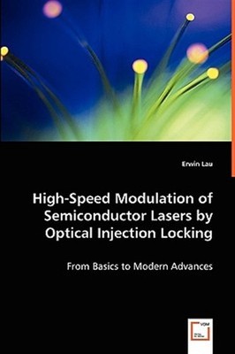 High-Speed Modulation Of Semiconductor Lasers By Optical ... by Lau, Erwin, B...