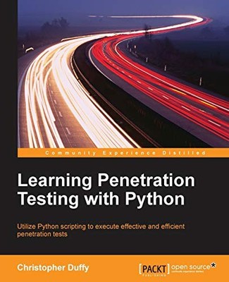 Learning Python Pene... by Duffy, Christopher Digital (delivered electronically)